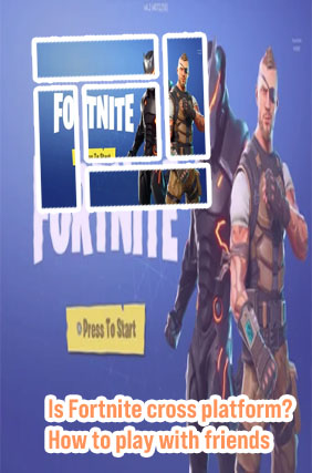 Is fortnite cross play